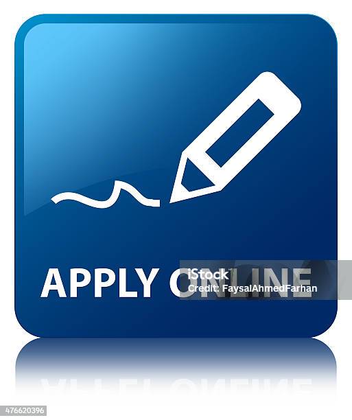 Apply Online Blue Square Button Stock Illustration - Download Image Now - 2015, Applying, Blue