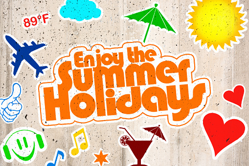 Enjoy the Summer Holidays