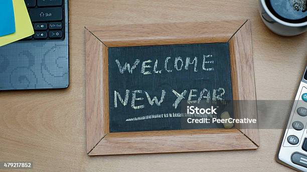 Welcome New Year Stock Photo - Download Image Now - 2015, Abstract, Business