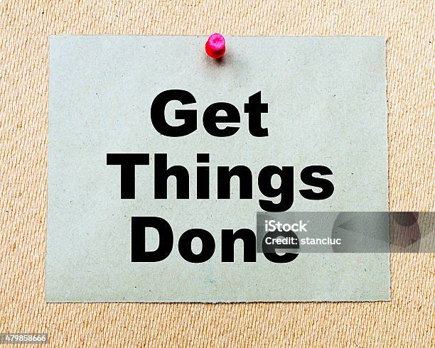 Get Things Done Written On Paper Note Stock Photo - Download Image Now - 2015, Adhesive Note, Advice