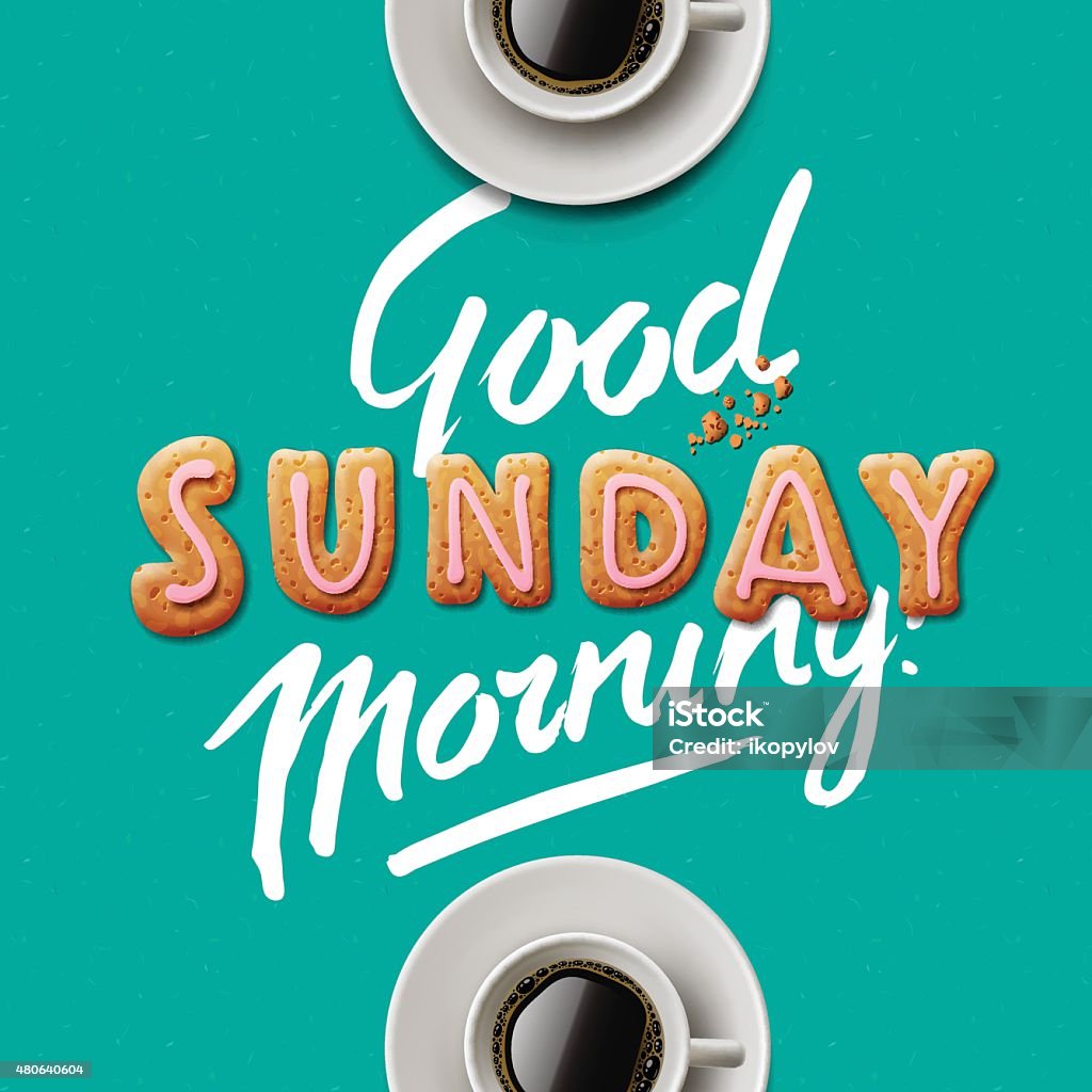 Good Morning Sunday Stock Illustration - Download Image Now - 2015 ...