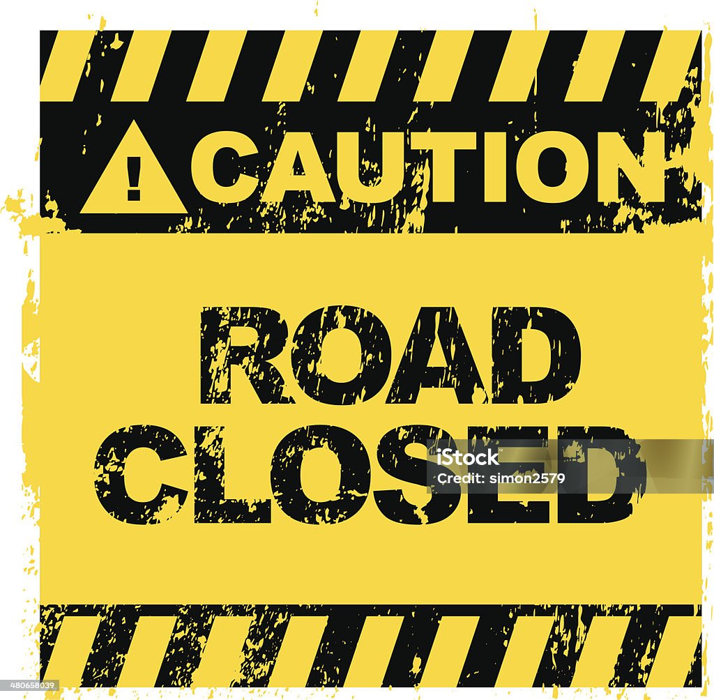 Road closed sign Vector of Warning "Road Closed" sign with Grunge texture layer. EPS ai10 file format. Do Not Enter Sign stock vector