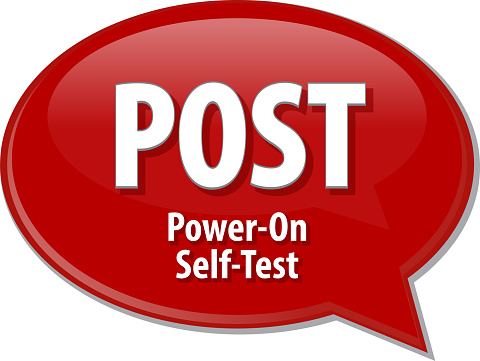 Speech bubble illustration of information technology acronym abbreviation term definition POST Power On Self Test