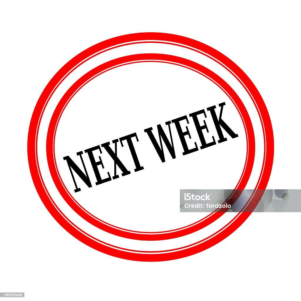 Next Week In Next Week Black Stamp Text On White Backgroud Stock Illustration ...