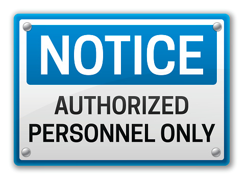 Notice Authorized Personnel Only blue information sign. EPS 10 file. Transparency effects used on highlight elements.