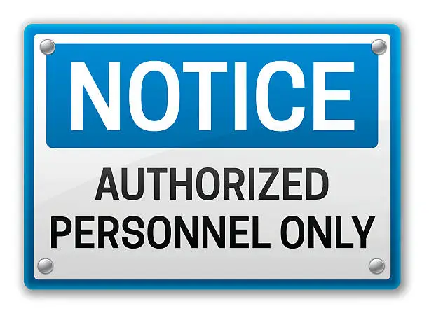 Vector illustration of Notice Authorized Personnel Only