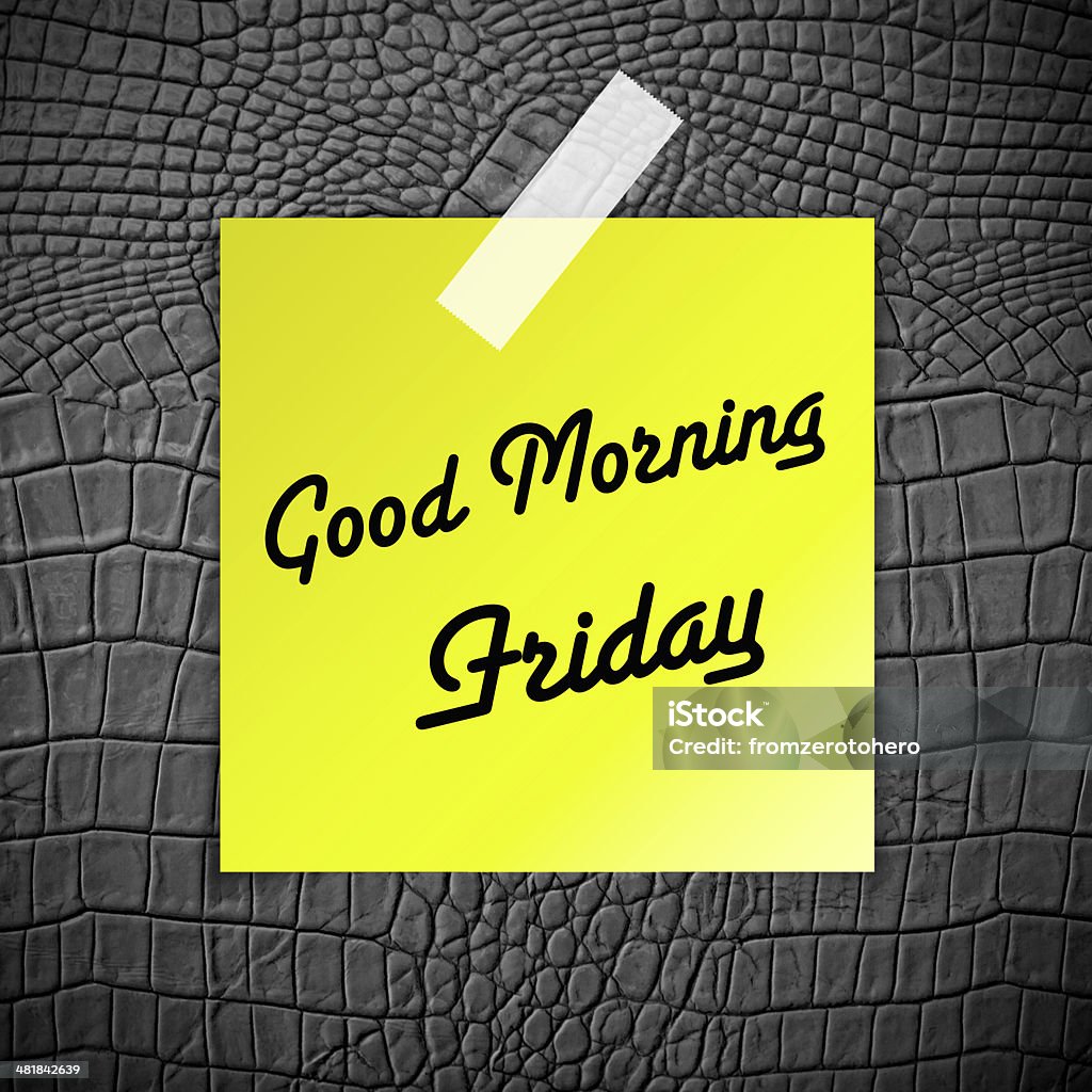 Good morning Friday working day on Grey Leather texture backgrou Good morning Friday working day on Grey Leather texture background Arranging Stock Photo