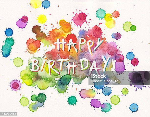 Happy Birthday Farbspritzer Stockfoto und mehr Bilder von Geburtstag - Geburtstag, Wasserfarbe, Aquarell