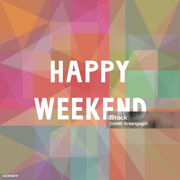 Happy Weekend2 Stock Illustration - Download Image Now - Alphabet, Art, Art And Craft