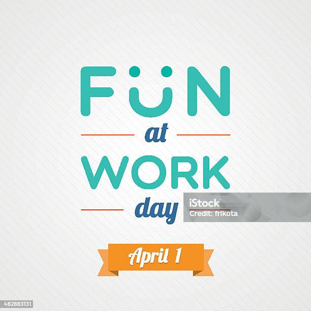 Worksary Fun Fun At Work Day Stock Illustration - Download Image Now - Fun, Working ...