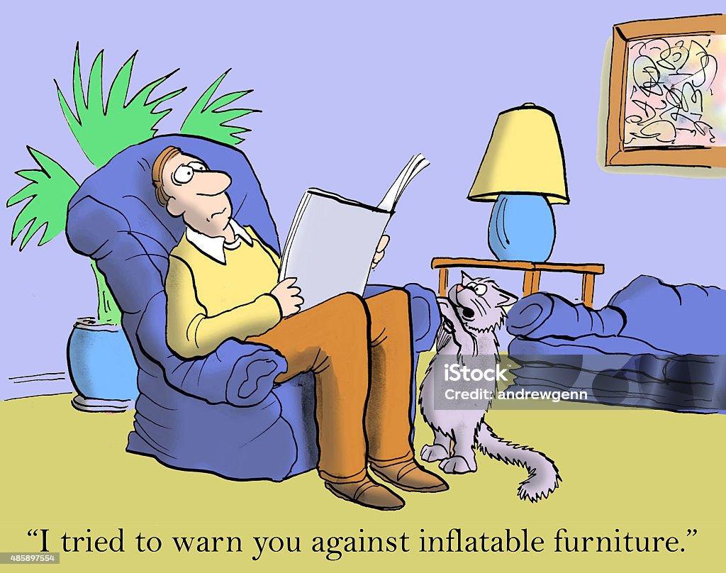 Cat's Claws Ruined Home Cartoon showing a man in his home sitting on deflated inflatable furniture.  Cat is talking and saying to him, 'I tried to warn you against inflatable furniture'. 2015 stock illustration