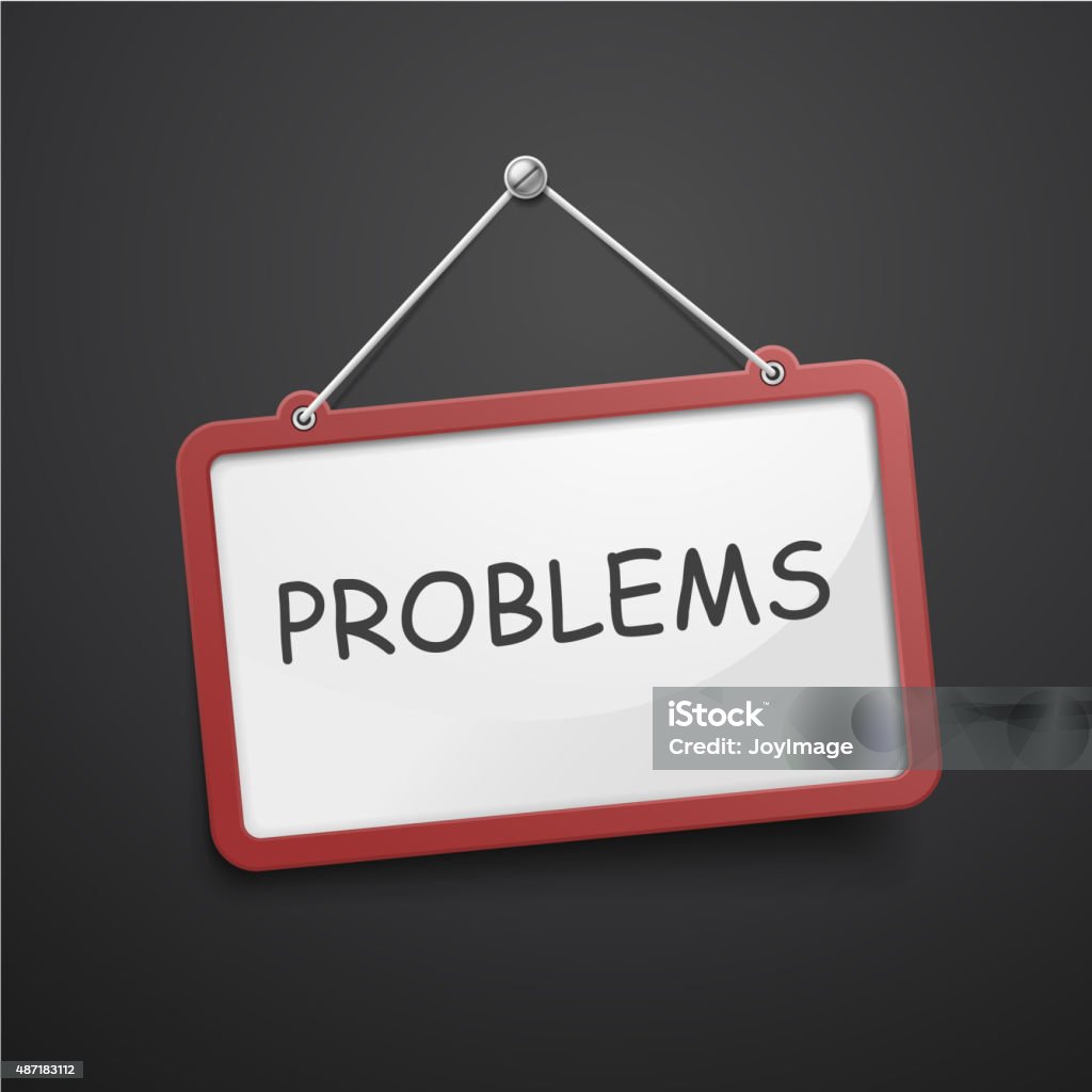 Problems Hanging Sign Stock Illustration - Download Image Now - 2015 ...
