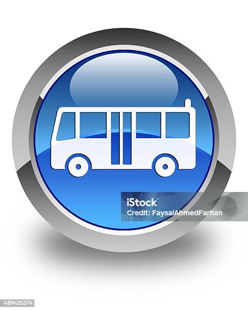 Bus Icon Glossy Blue Round Button Stock Photo - Download Image Now - 2015, Blue, Bus
