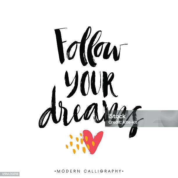 Folgen Sie Ihrer Träume Moderne Brush Kalligrafie Stock Vektor Art und mehr Bilder von Traumhaft