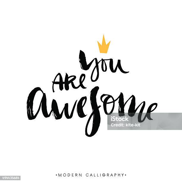 You Are Awesome Modern Brush Calligraphy Stock Illustration - Download Image Now - Awe, Greeting Card, Positive Emotion