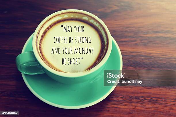 Inspirational Quote On Coffee Cup Background With Vintage Filter Stock Photo - Download Image Now