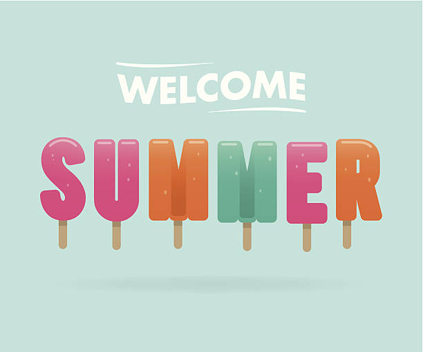welcome summer welcome summer, with ice cream letters june stock illustrations