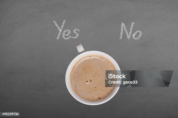 Coffee Cup On Blackboard With Yes No Stock Photo - Download Image Now - 2015, Aromatherapy, Black Color