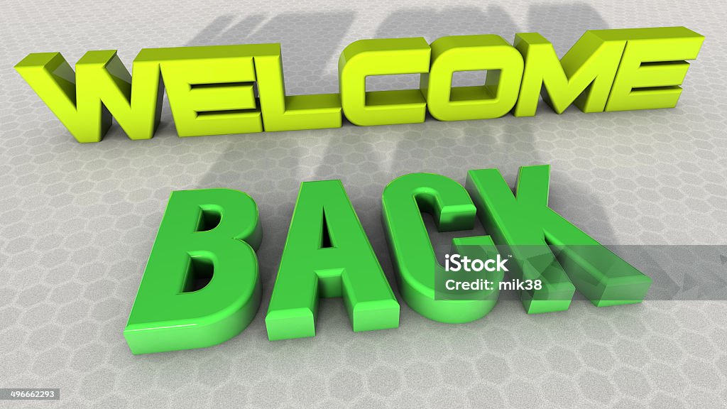 Welcome back 3d text Welcome back Advice Stock Photo