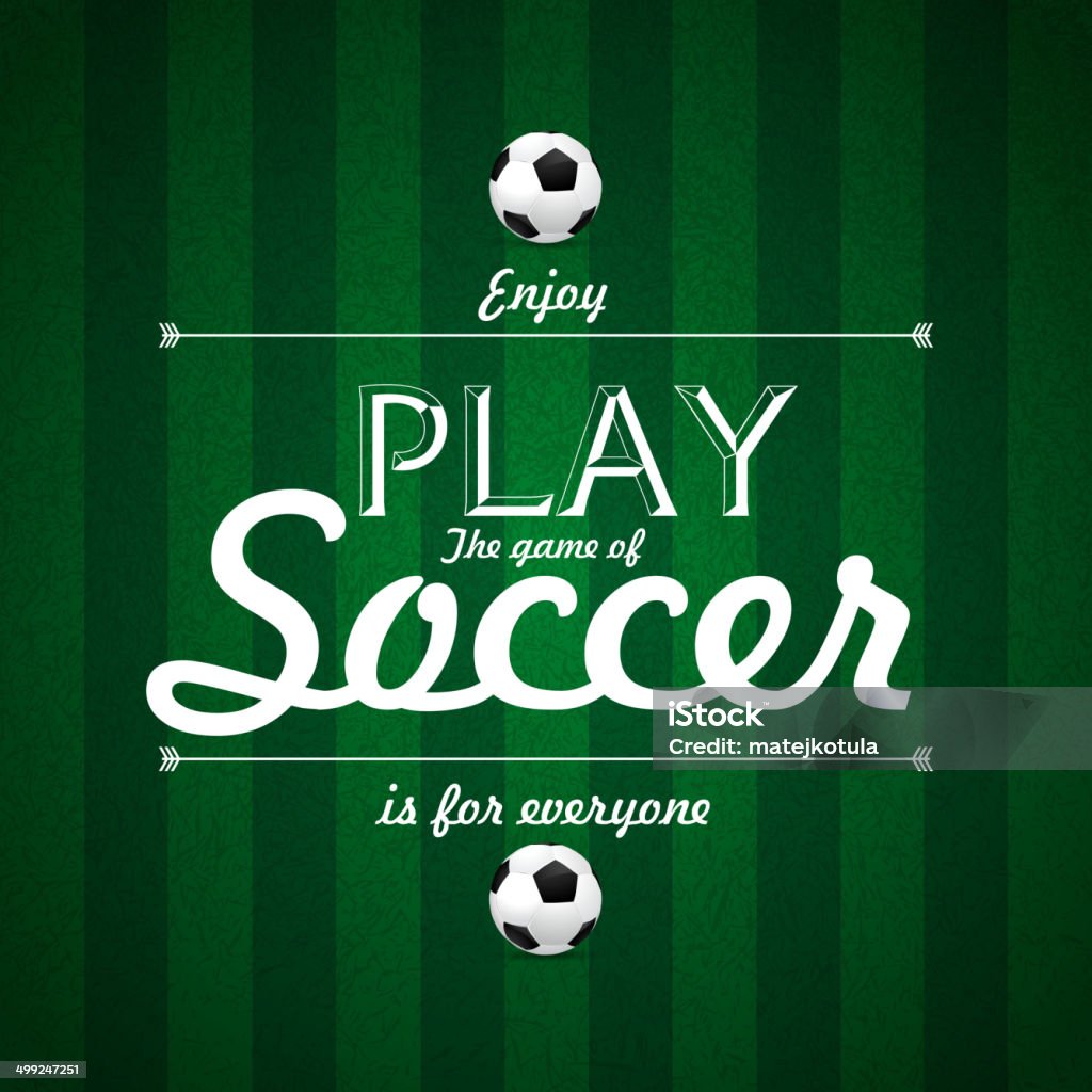 Genießen Sie das Spiel spielen Fußball text, Karte design - Lizenzfrei 2014 Vektorgrafik