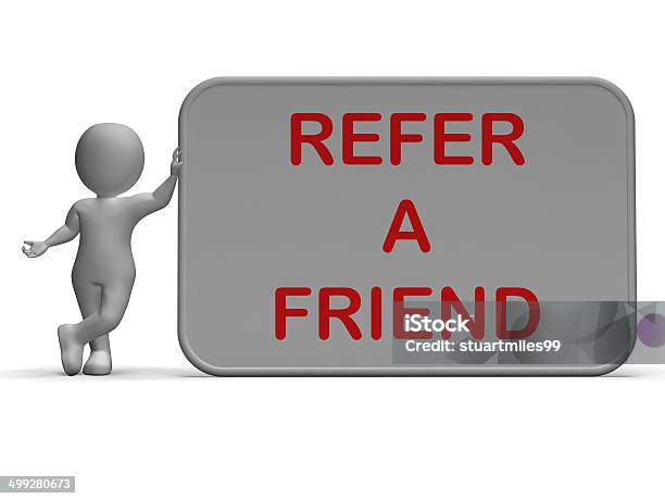 Refer A Friend Sign Shows Suggesting Website Stock Photo - Download Image Now - Advice, Contact Lens, Friendship