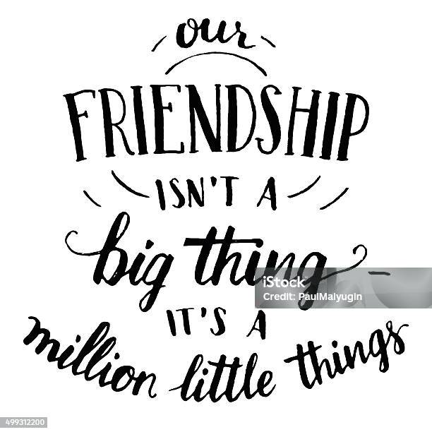Friendship Handlettering And Calligraphy Quote Stock Illustration - Download Image Now - Friendship, Quotation - Text, Single Word