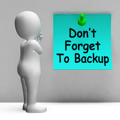 Don't Forget To Backup Note Meaning Back Up Data