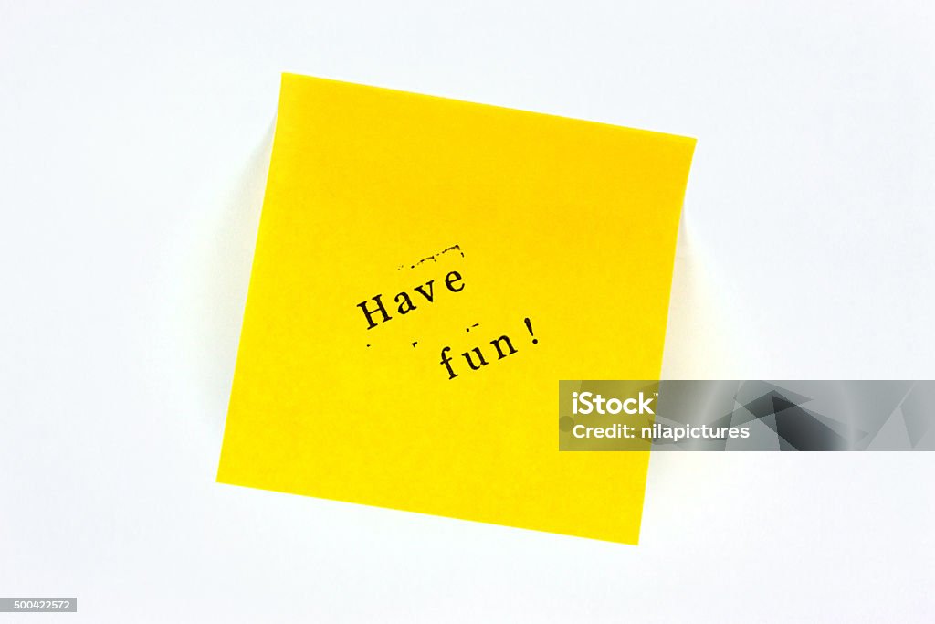 Post it have fun Adhesive Note Stock Photo