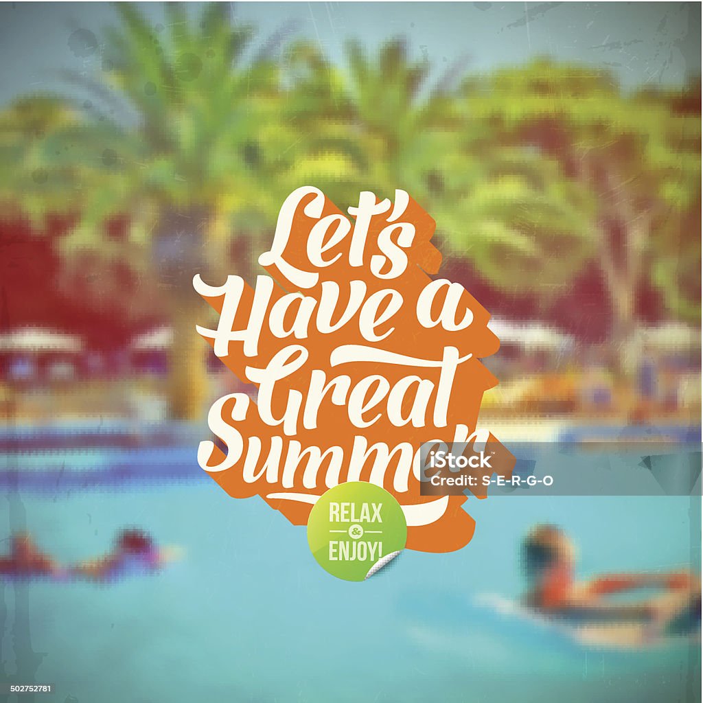 Summer vacation retro type design with hotels pool Lets have a great summer - Summer vacation retro type design and hotels pool defocused background. Swimming Pool stock vector