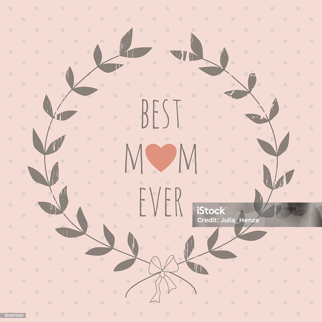 Greeting card for the Mother's day with a laurel wreath Greeting card for the Mother's day with a laurel wreath. EPS 10. No transparency. No gradients. Border - Frame stock vector