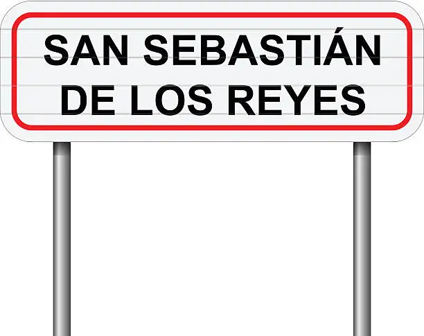 Vector illustration of Welcome to San Sebastian de los Reyes road sign vector