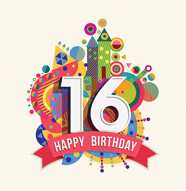 Happy birthday 16 year greeting card poster color Happy Birthday sixteen 16 year, fun celebration greeting card with number, text label and colorful geometry design. EPS10 vector. 16 17 years stock illustrations