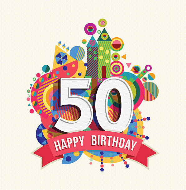 Happy birthday 50 year greeting card poster color Happy Birthday fifty 50 year fun design with number, text label and colorful geometry element. Ideal for poster or greeting card. EPS10 vector. 50 54 years stock illustrations