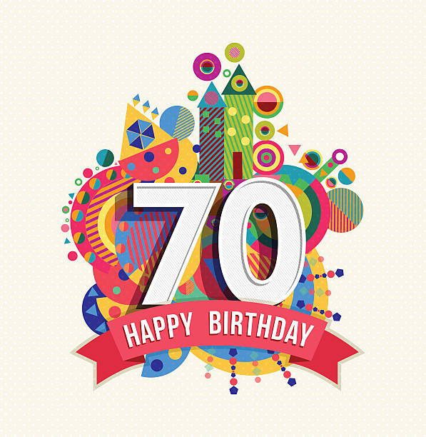 Happy birthday 70 year greeting card poster color Happy Birthday seventy 70 year fun celebration greeting card with number, text label and colorful geometry design. EPS10 vector. 70th stock illustrations