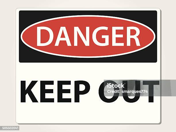 Danger Keep Out Sign Stock Illustration - Download Image Now - Advice, Alertness, Authority