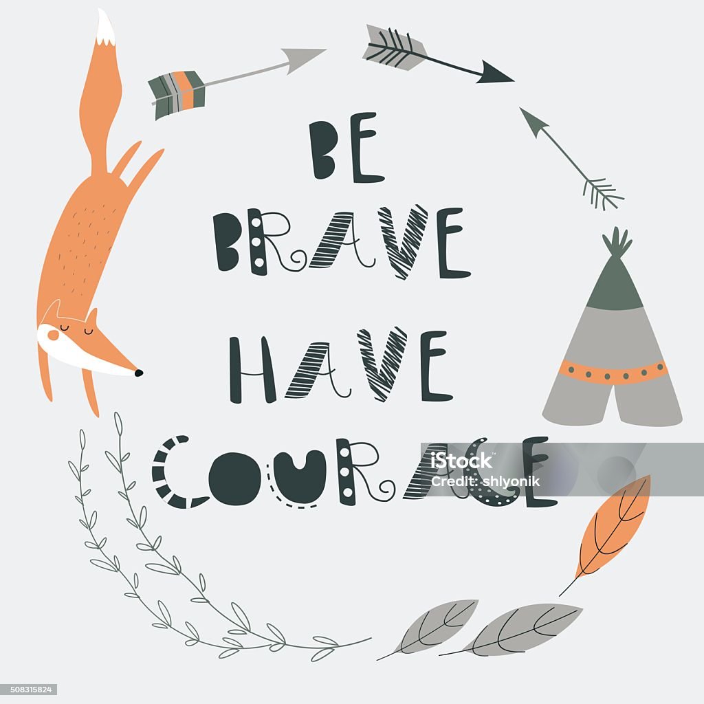 bebravefoxframeorange Vector illustration of cute  fox, laurels and  arrows in cartoon style. 'Be brave, have courage' poster. Laurel Wreath stock vector
