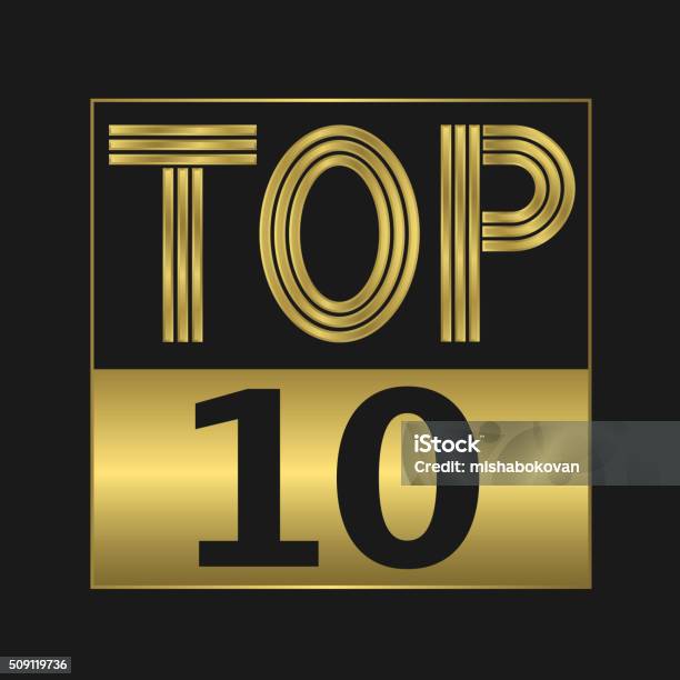 Top Ten Sign Stock Illustration - Download Image Now - Top Ten List, Gold - Metal, Gold Colored