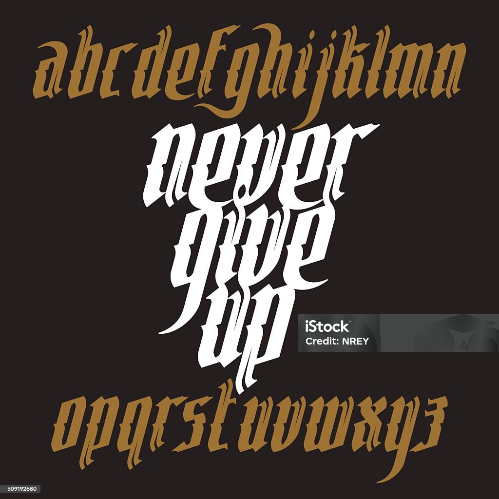 Fontsytle Typescript Never Give Up Gothic Font Stock Illustration - Download Image Now ...