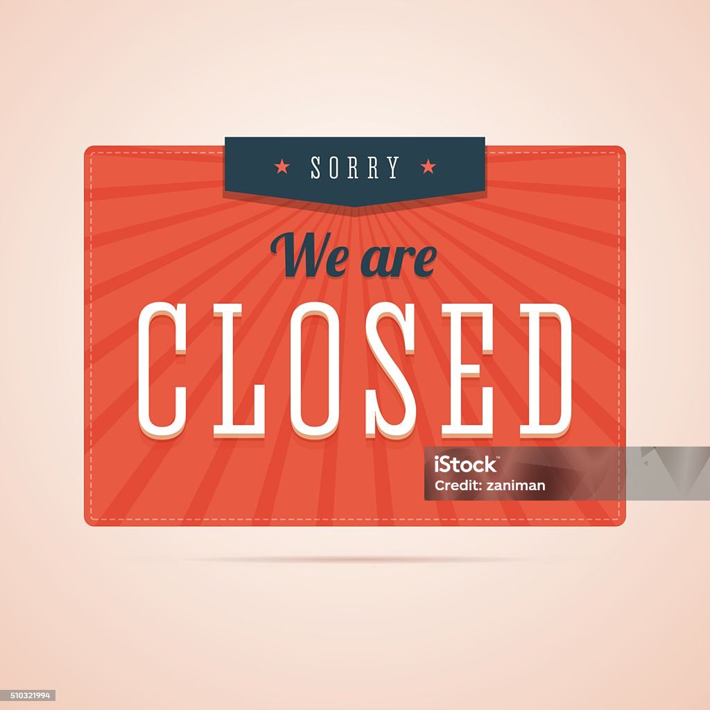 Sorry, we are closed sign in flat style. Sorry, we are closed sign in flat style with stars and rays. Retro, vintage style illustration for you shop, store or website. Vector illustration. Closed Sign stock vector