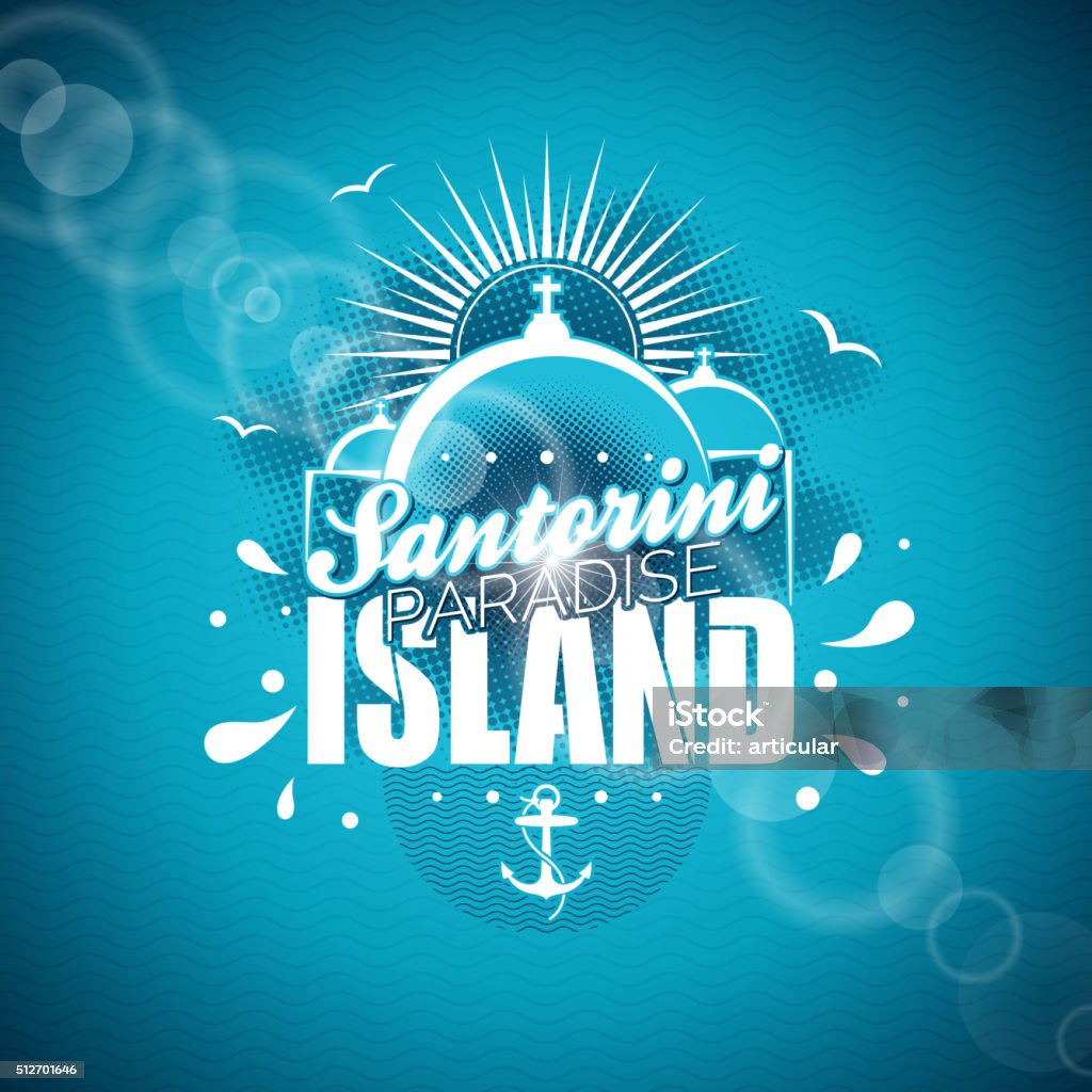 Santorini Paradise Island illustration with typographic design Vector Santorini Paradise Island illustration with typographic design on blue background. Eps10 illustration. Image contain transparency. Abstract stock vector