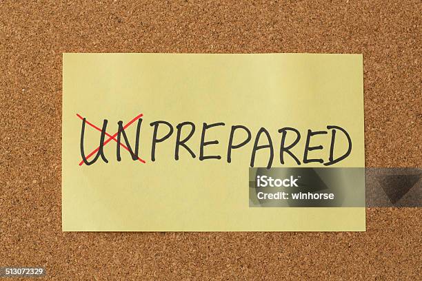 Prepared Not Unprepared Stock Photo - Download Image Now - Challenge, Handwriting, Horizontal