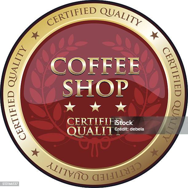 Coffee Shop Gold Badge Stock Illustration - Download Image Now - Coffee - Drink, Elegance, Quality