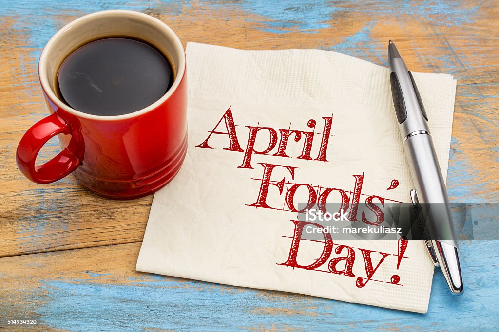 April Fools Day Napkin Handwriting Stock Photo - Download Image Now - April  Fools Day, Coffee - Drink, April - iStock