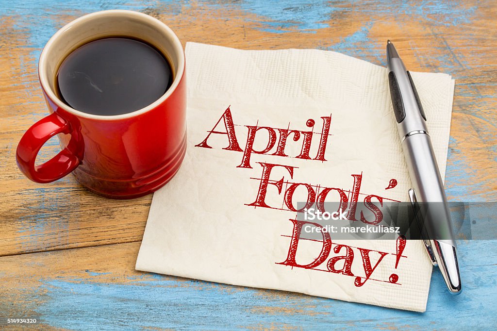 April Fools Day Napkin Handwriting Stock Photo - Download Image Now - April Fools Day, Coffee - Drink, April - iStock April Fools Day Napkin Handwriting Stock Photo - Download Image Now - April Fools Day, Coffee - Drink, April - iStock