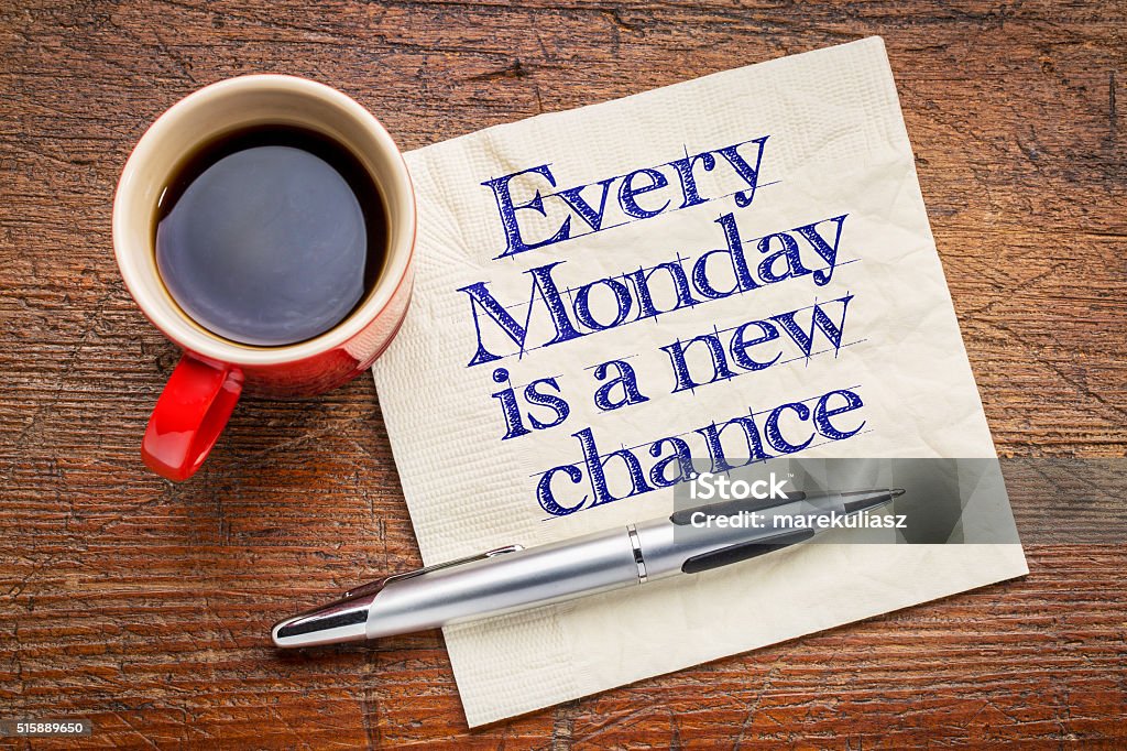 Every Monday is a new chance Every Monday is a new chance - motivational handwriting on napkin with a cup of coffee Monday Stock Photo