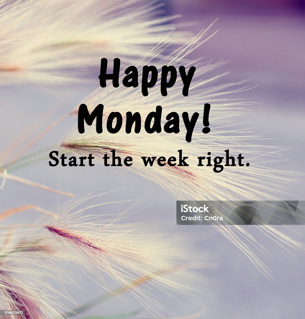 Happy Monday Start The Week Right Stock Photo - Download Image Now ...