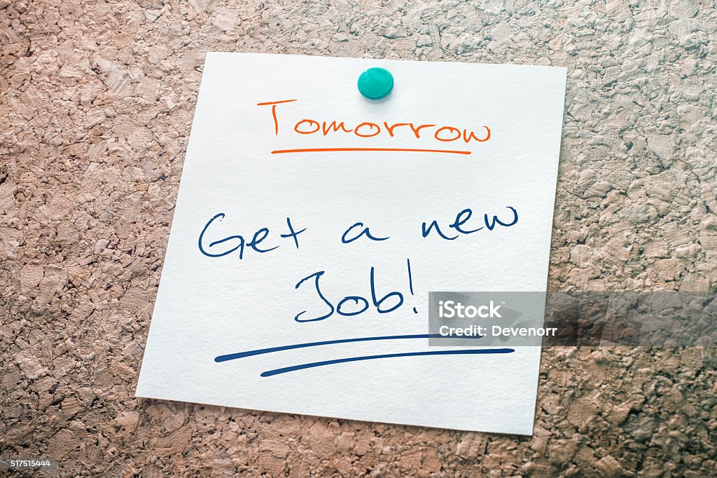 Get A New Job Reminder For Tomorrow Pinned On Cork Get A New Job Reminder For Tomorrow On Paper Pinned On Cork Board Advice Stock Photo