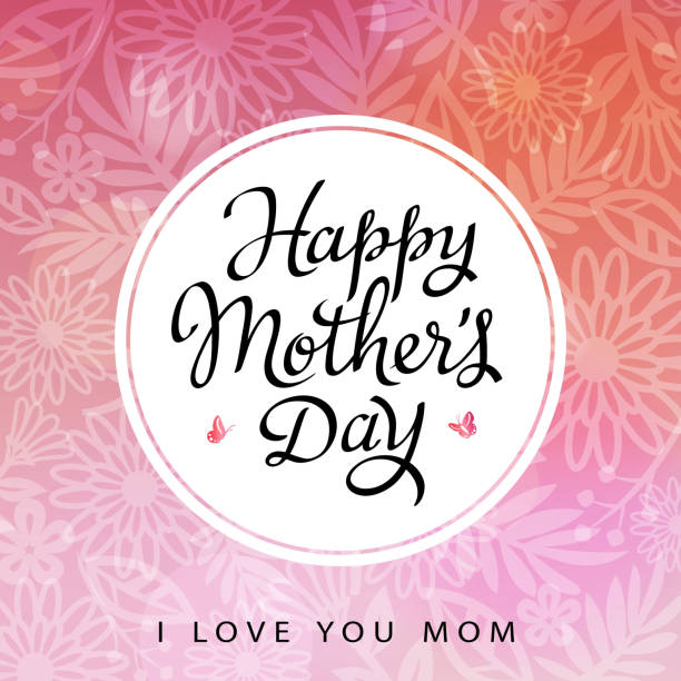 I Love you Mom Happy mother's day calligraphy and  floral background.. i love you mom stock illustrations