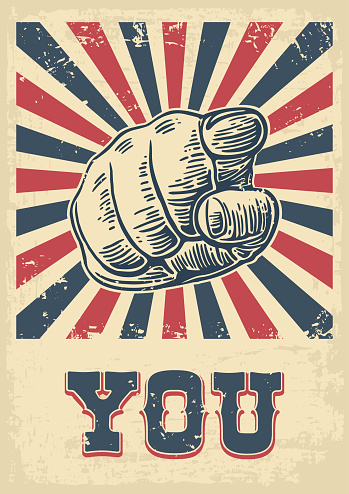 Motivational poster with hand pointing at you or the viewer listen text. Finger at viewer, from front.  Vector black vintage engraved illustration. I want you.