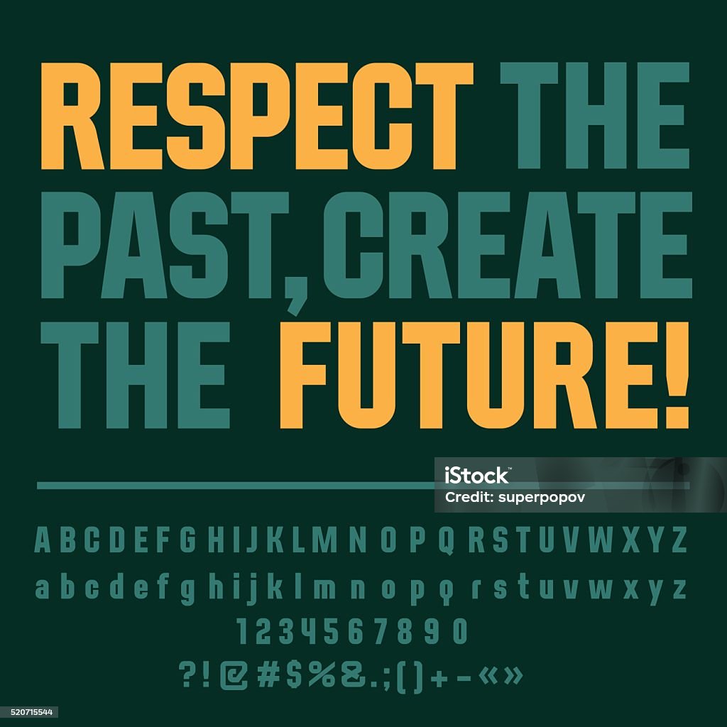 Motivational card with text Respect the past, create the future! Vector set of letters, numbers and symbols Old stock vector